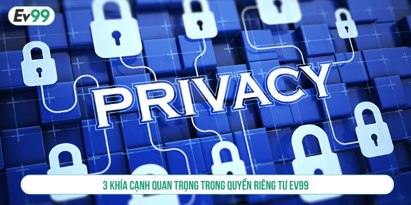 Quyền Riêng Tư Và Quy Tắc Giải Trí An Toàn Tại EV99 An Tâm
