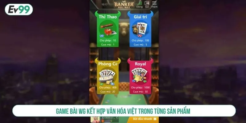 Game Bài WG Tại EV99 Với Kho Trò Chơi Bài Đa Dạng Nhất
