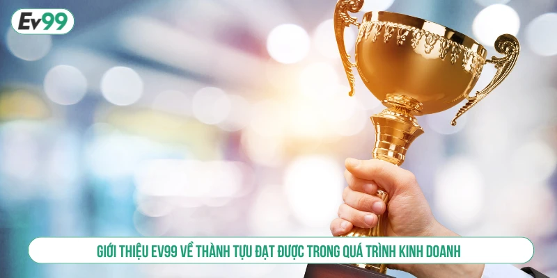 Giới thiệu EV99 Và Thông Tin Sân Chơi Cá Độ Top 1 Châu Á