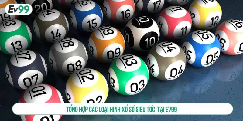 Hướng Dẫn Chơi Xổ Số Siêu Tốc Tại EV99 Thắng Lớn Dễ Dàng