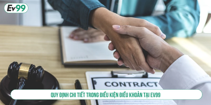 Điều Kiện Điều Khoản EV99 Quy Định Thành Viên Minh Bạch