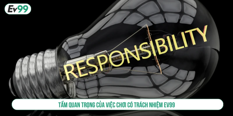 Chơi Có Trách Nhiệm EV99 Hướng Dẫn Cá Cược An Toàn