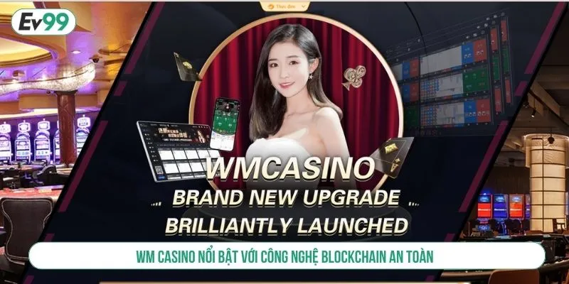 Sảnh Casino Trực Tuyến WM Tại EV99 Với 100+ Game Hot